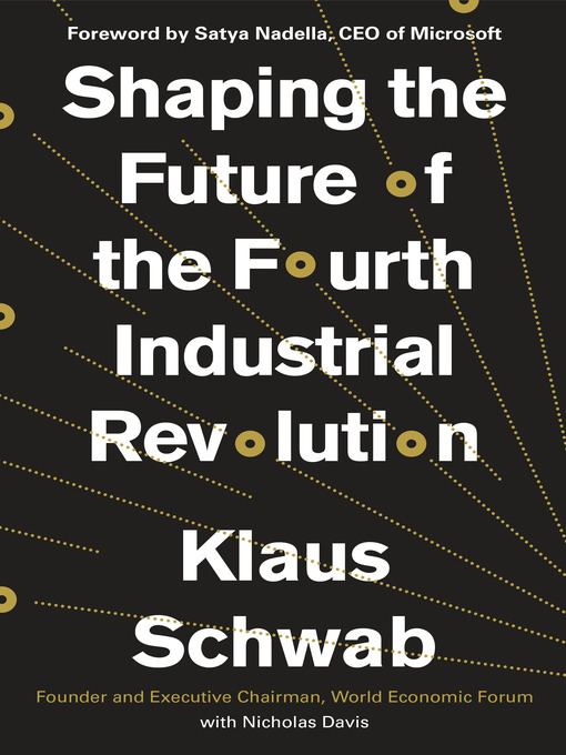 Title details for Shaping the Future of the Fourth Industrial Revolution by Klaus Schwab - Wait list